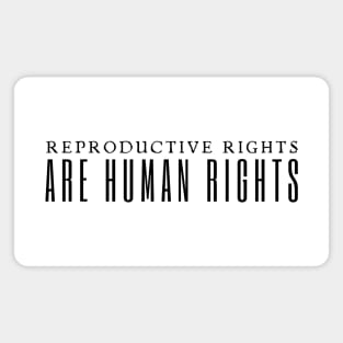 Reproductive Rights Are Human Rights Magnet